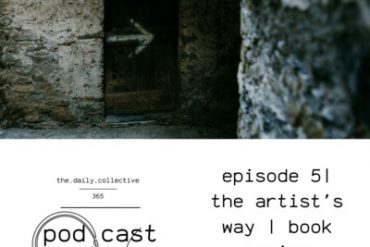 Episode 5 | The Artist’s Way