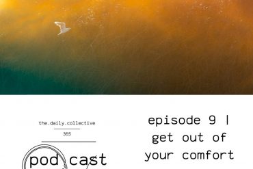Episode 9 | get out of your comfort zone